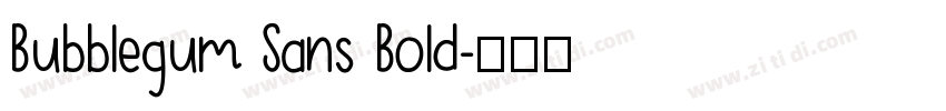 Bubblegum Sans Bold字体转换